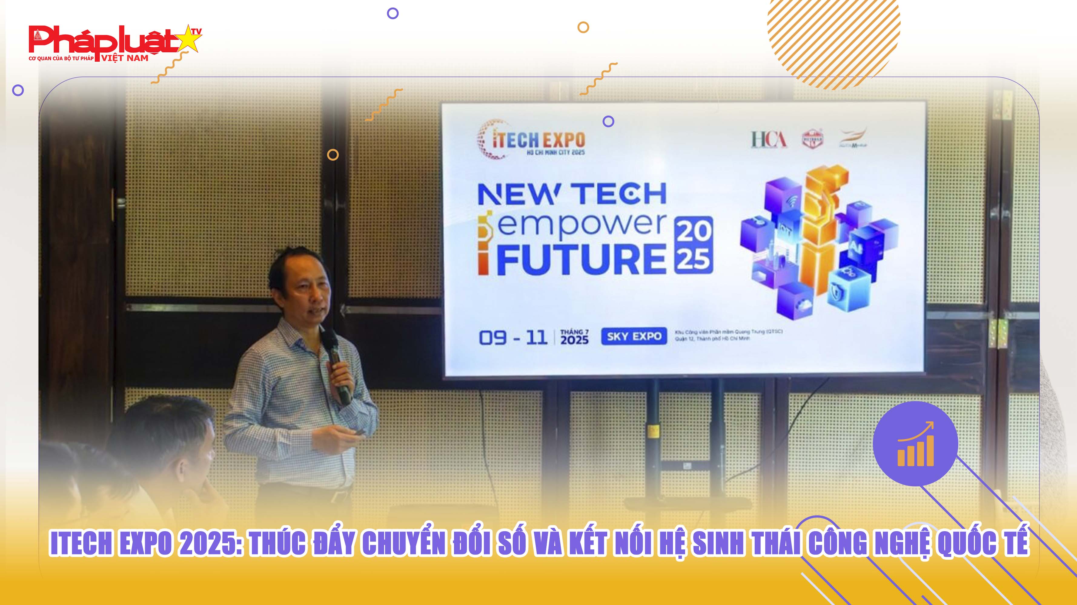 ITECH EXPO 2025: Thúc đẩy chuyển đổi số và kết nối hệ sinh thái công nghệ quốc tế