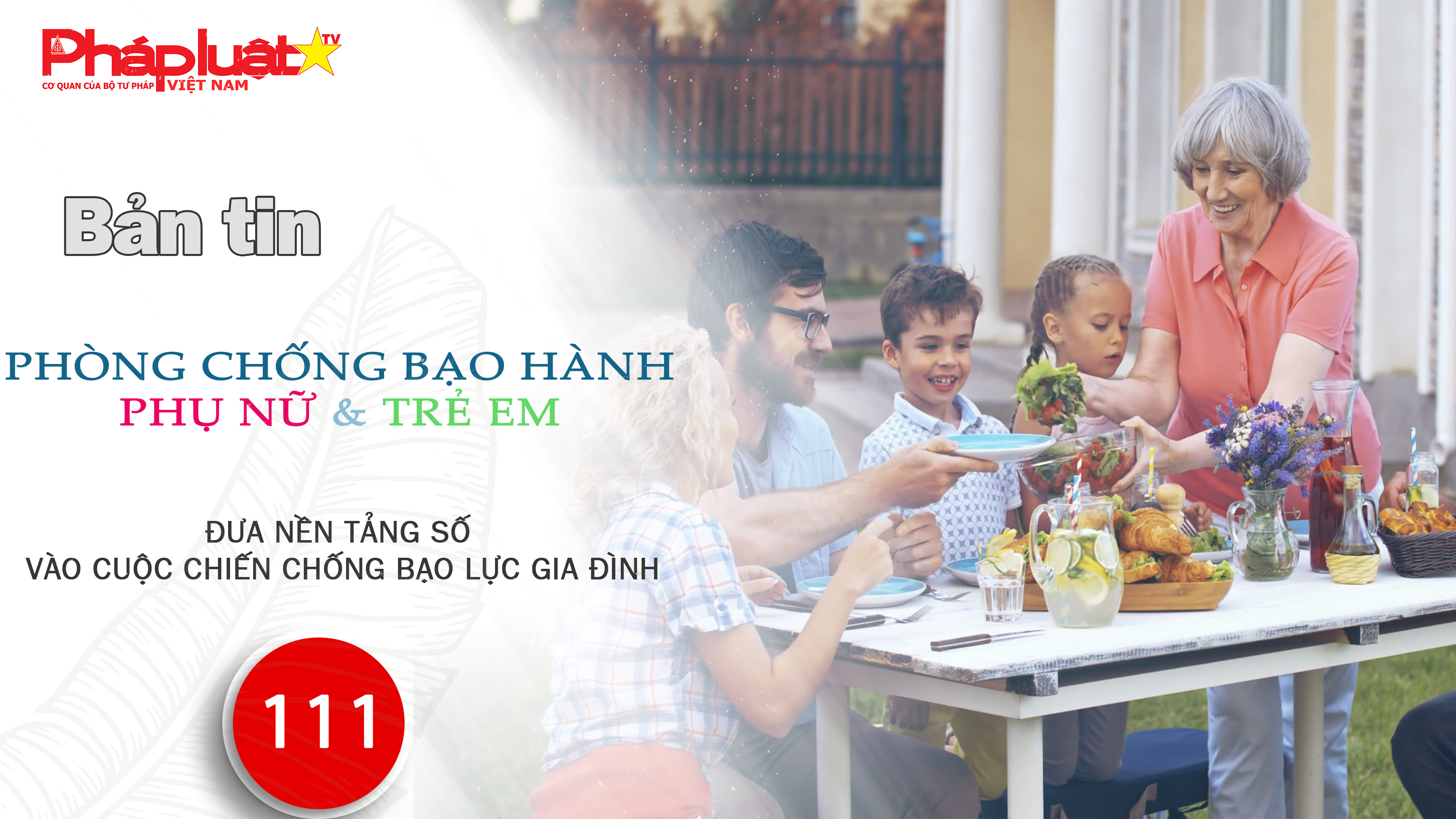Bản tin Phòng chống Bạo hành Phụ nữ và Trẻ em (ngày 08/7/2025): Đưa nền tảng số vào cuộc chiến chống bạo lực gia đình