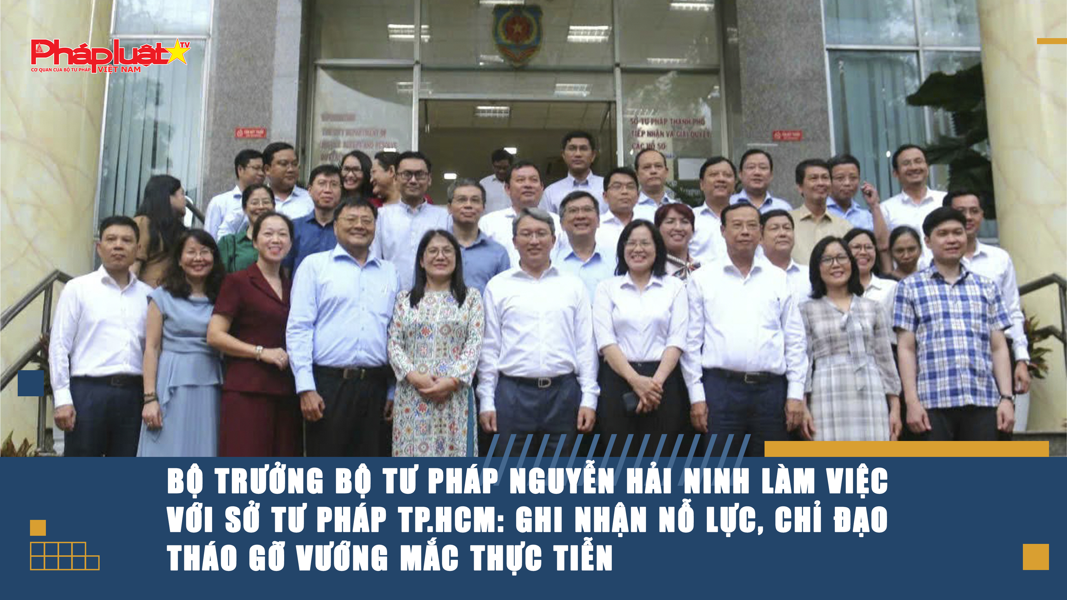 Bộ trưởng Bộ Tư pháp Nguyễn Hải Ninh làm việc với Sở Tư pháp TP.HCM: Ghi nhận nỗ lực, chỉ đạo tháo gỡ vướng mắc thực tiễn