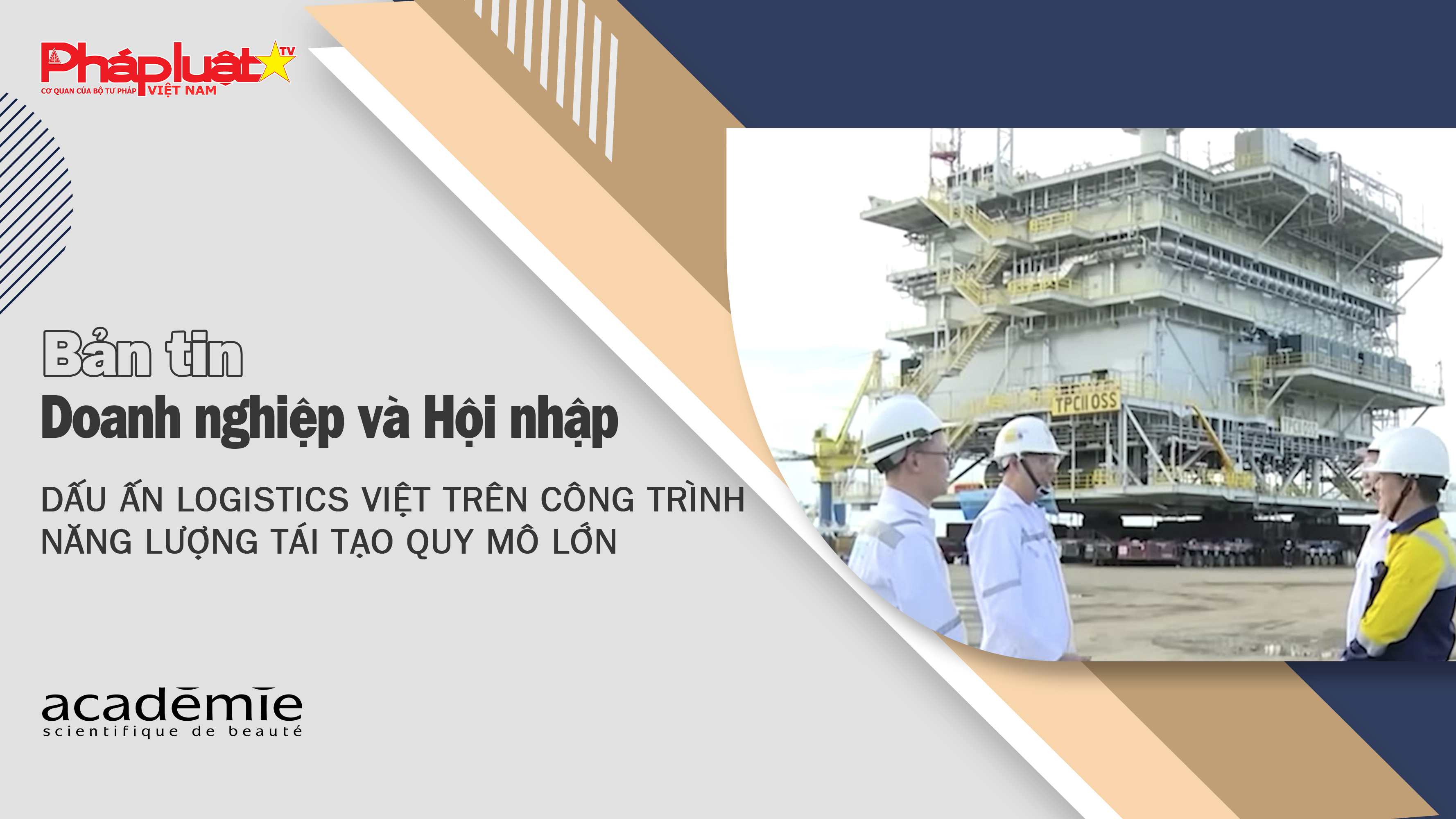 Bản tin Doanh nghiệp và Hội nhập (ngày 4/7/2025): Dấu ấn logistics Việt trên công trình năng lượng tái tạo quy mô lớn