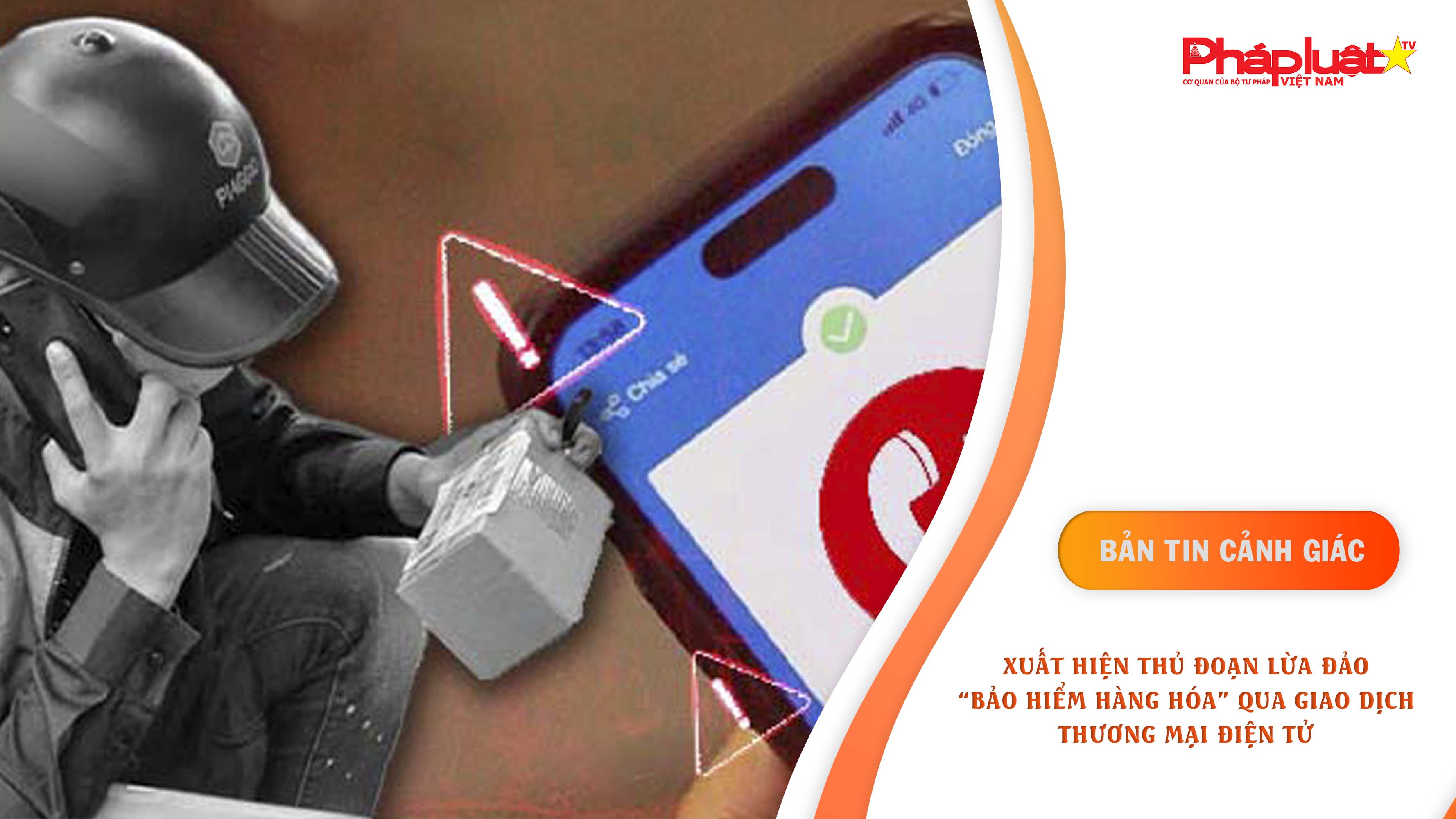 Bản tin cảnh giác ngày 31/7/2025:  Xuất hiện thủ đoạn lừa đảo “bảo hiểm hàng hóa” qua giao dịch thương mại điện tử

