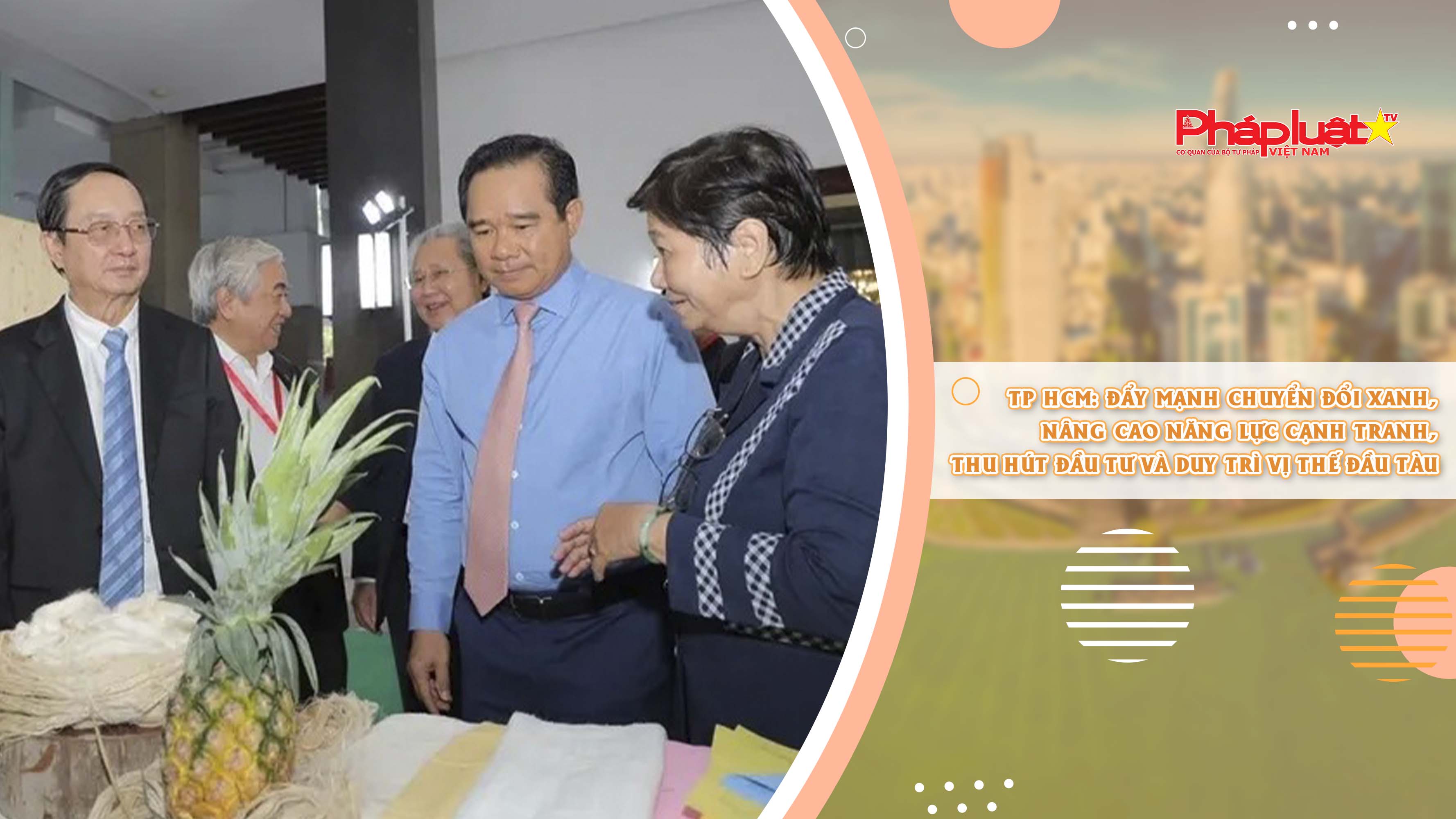 TP HCM: Đẩy mạnh chuyển đổi xanh, nâng cao năng lực cạnh tranh, thu hút đầu tư và duy trì vị thế đầu tàu

