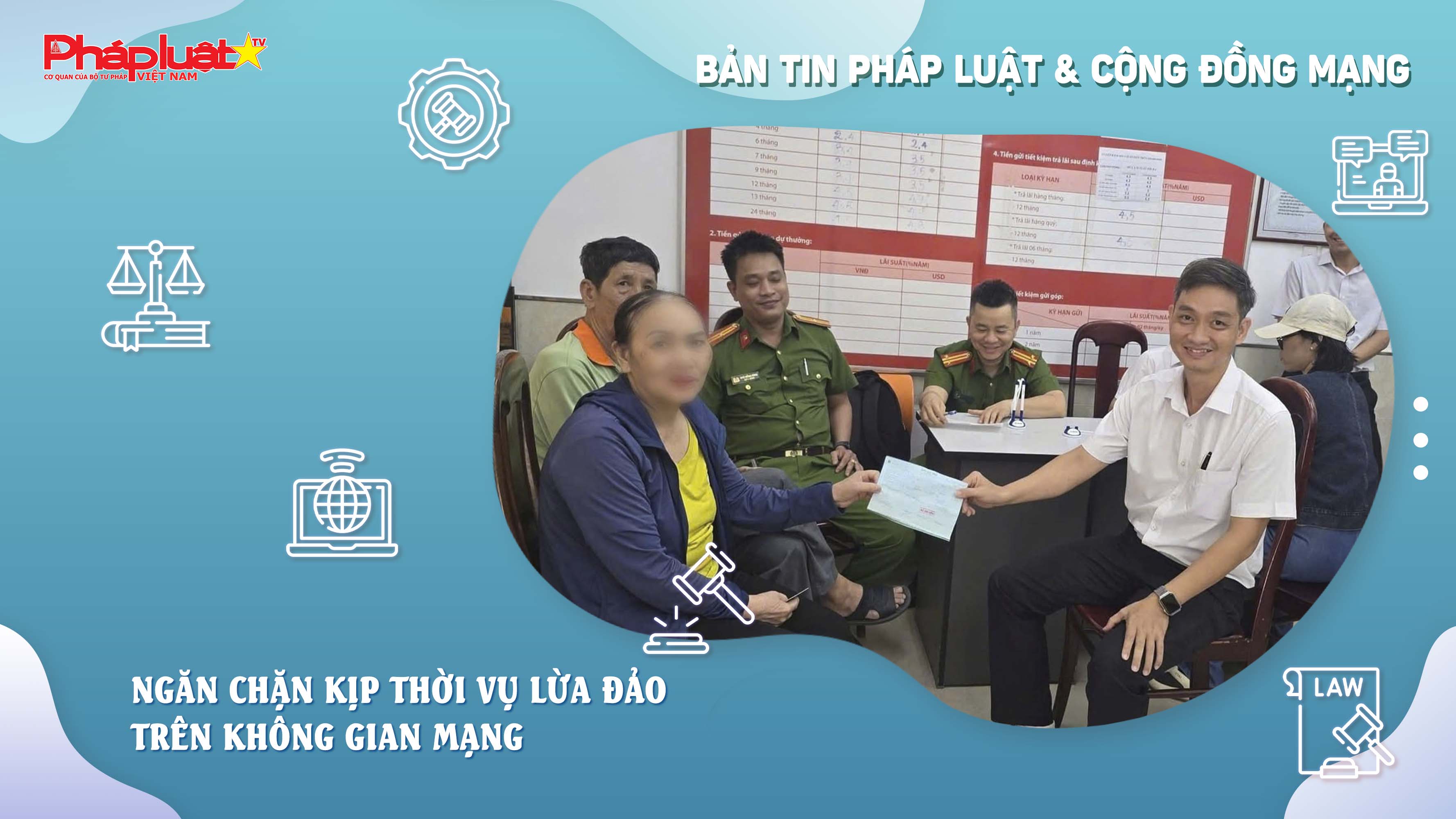 Bản tin Pháp luật & Cộng đồng mạng (ngày 15/8/2025): Ngăn chặn kịp thời vụ lừa đảo trên không gian mạng

