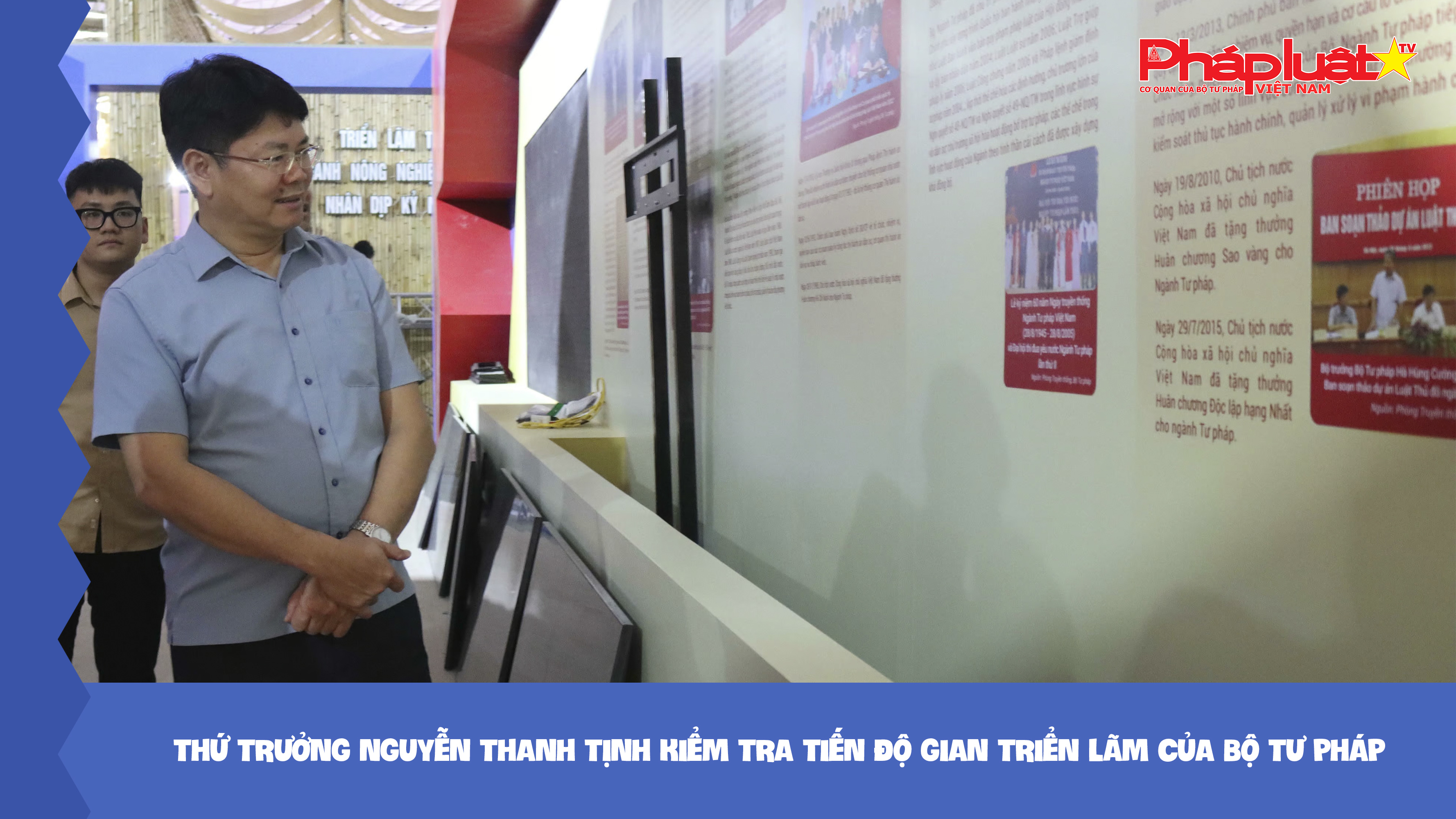 Thứ trưởng Nguyễn Thanh Tịnh kiểm tra tiến độ gian triển lãm của Bộ Tư pháp