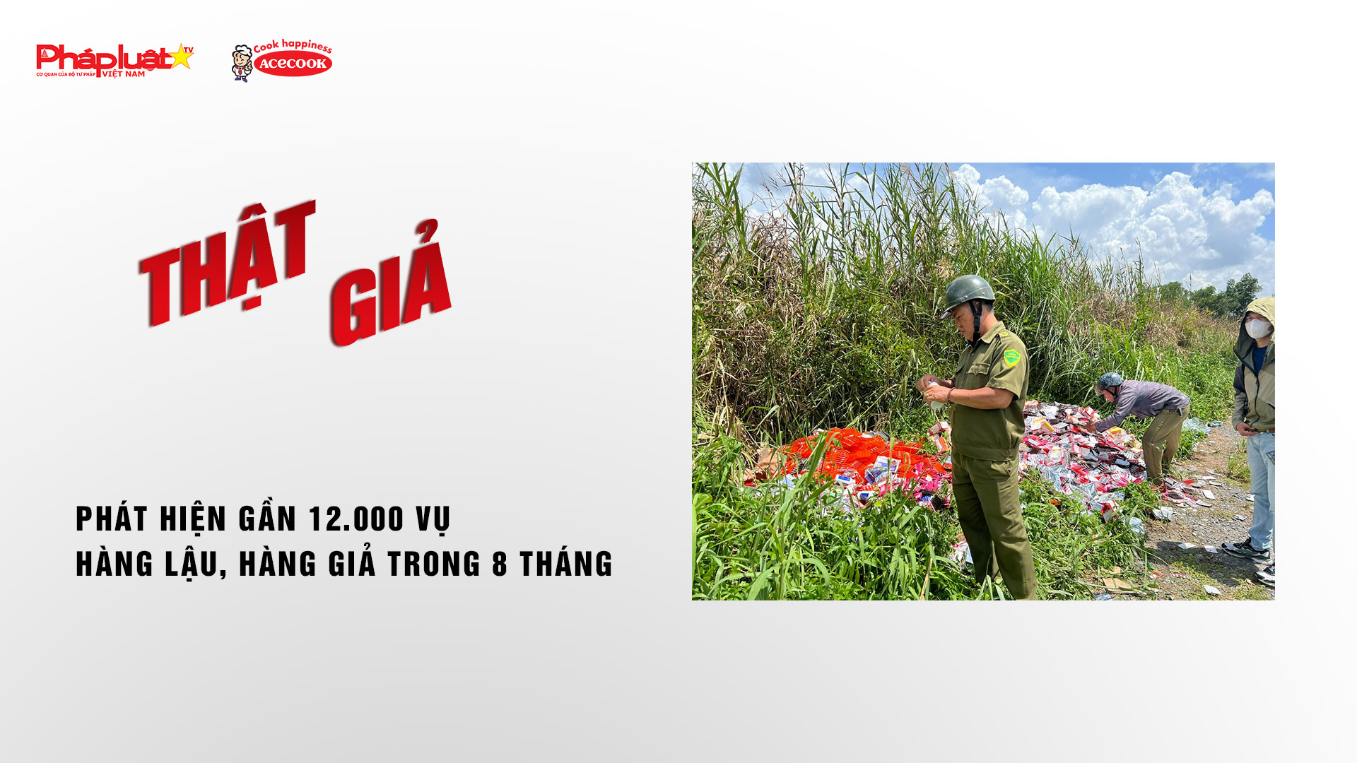 Chuyên mục chung tay cùng doanh nghiệp phòng chống Hàng gian- Hàng giả- Hàng nhái (ngày 1/9/2025): Phát hiện gần 12.000 vụ hàng lậu, hàng giả trong 8 tháng