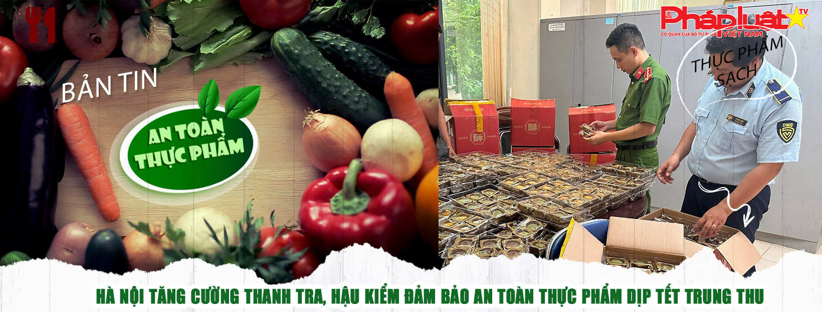 Bản tin An toàn Thực phẩm (ngày 12/9/2025): Hà Nội tăng cường thanh tra, hậu kiểm đảm bảo an toàn thực phẩm dịp Tết Trung thu