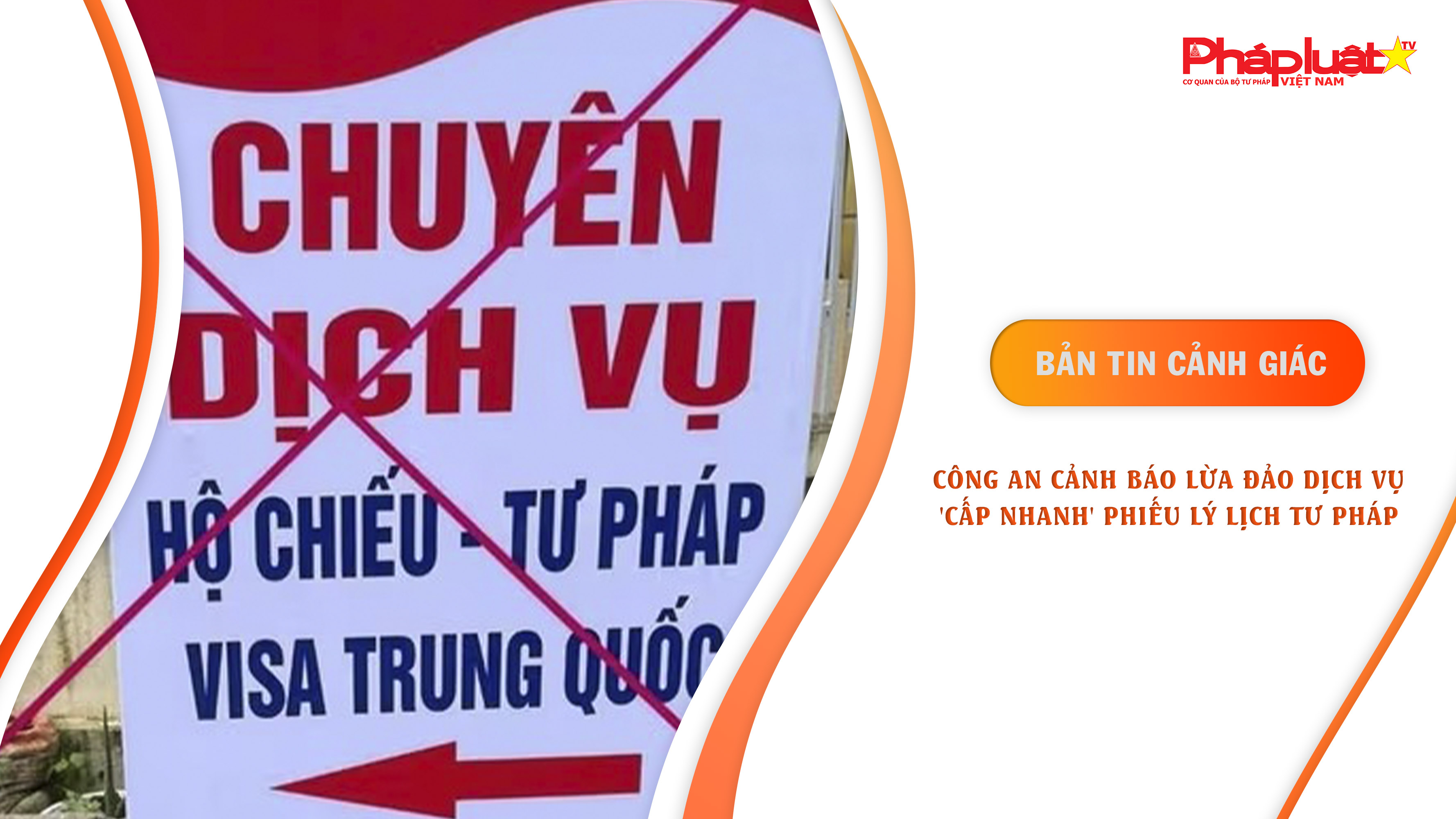 Bản tin Cảnh giác (ngày 9/9/2025): Công an cảnh báo lừa đảo dịch vụ 'cấp nhanh' phiếu lý lịch tư pháp