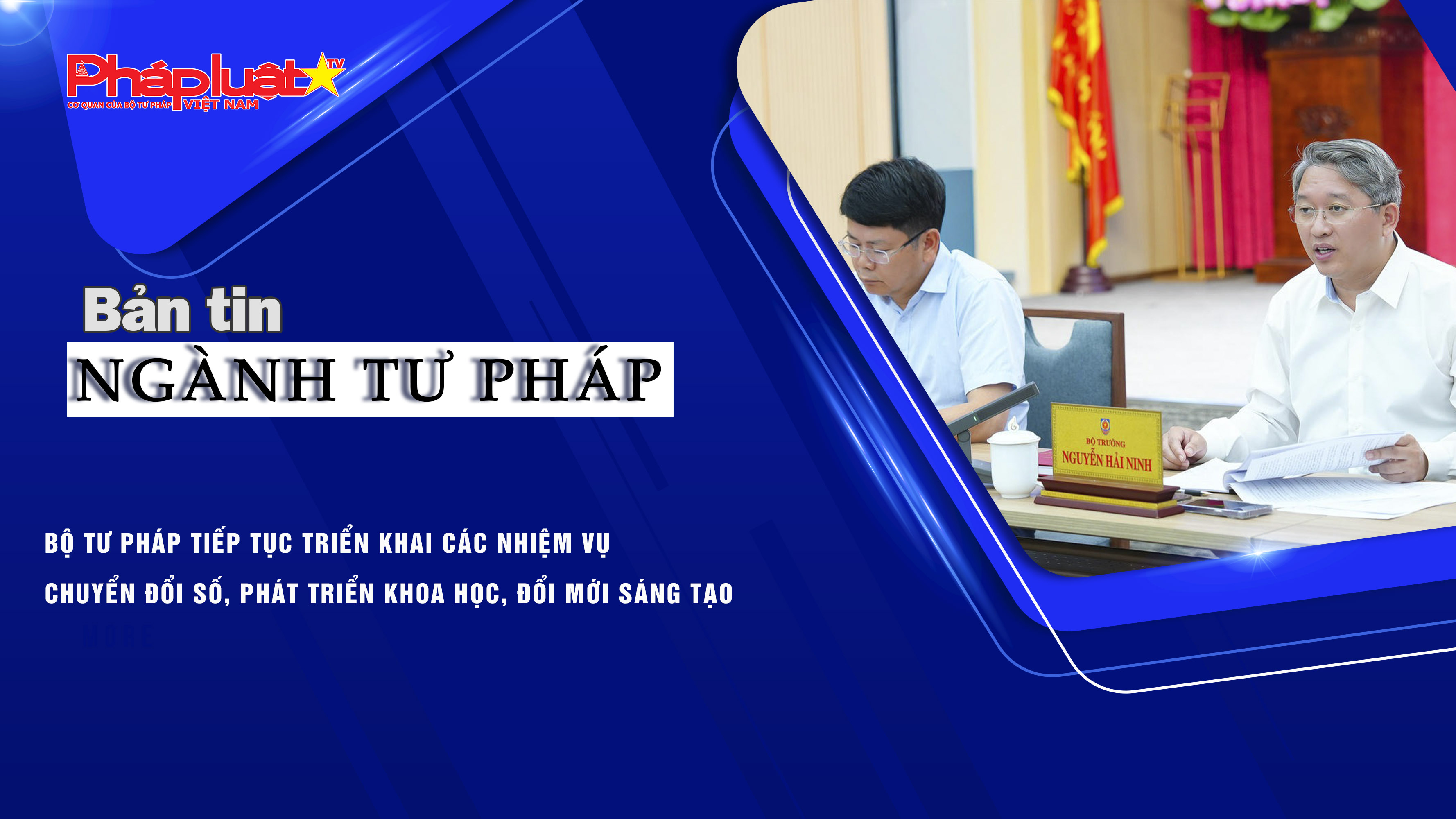 Bản tin Ngành Tư pháp (ngày 12/9/2025): Bộ Tư pháp tiếp tục triển khai các nhiệm vụ chuyển đổi số, phát triển khoa học, đổi mới sáng tạo