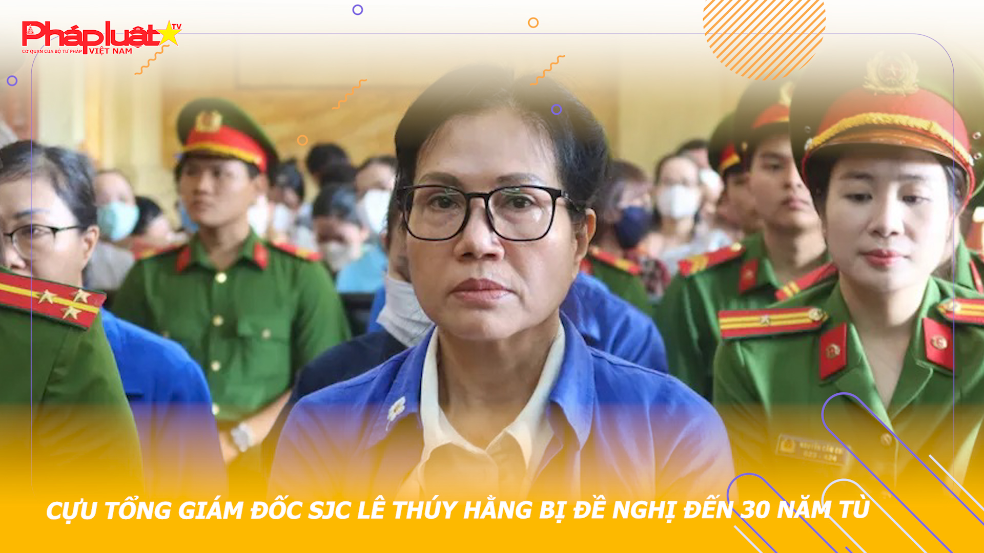 Bản tin Ký sự Pháp đình (ngày 1/10/2025): Cựu Tổng giám đốc SJC Lê Thúy Hằng bị đề nghị đến 30 năm tù