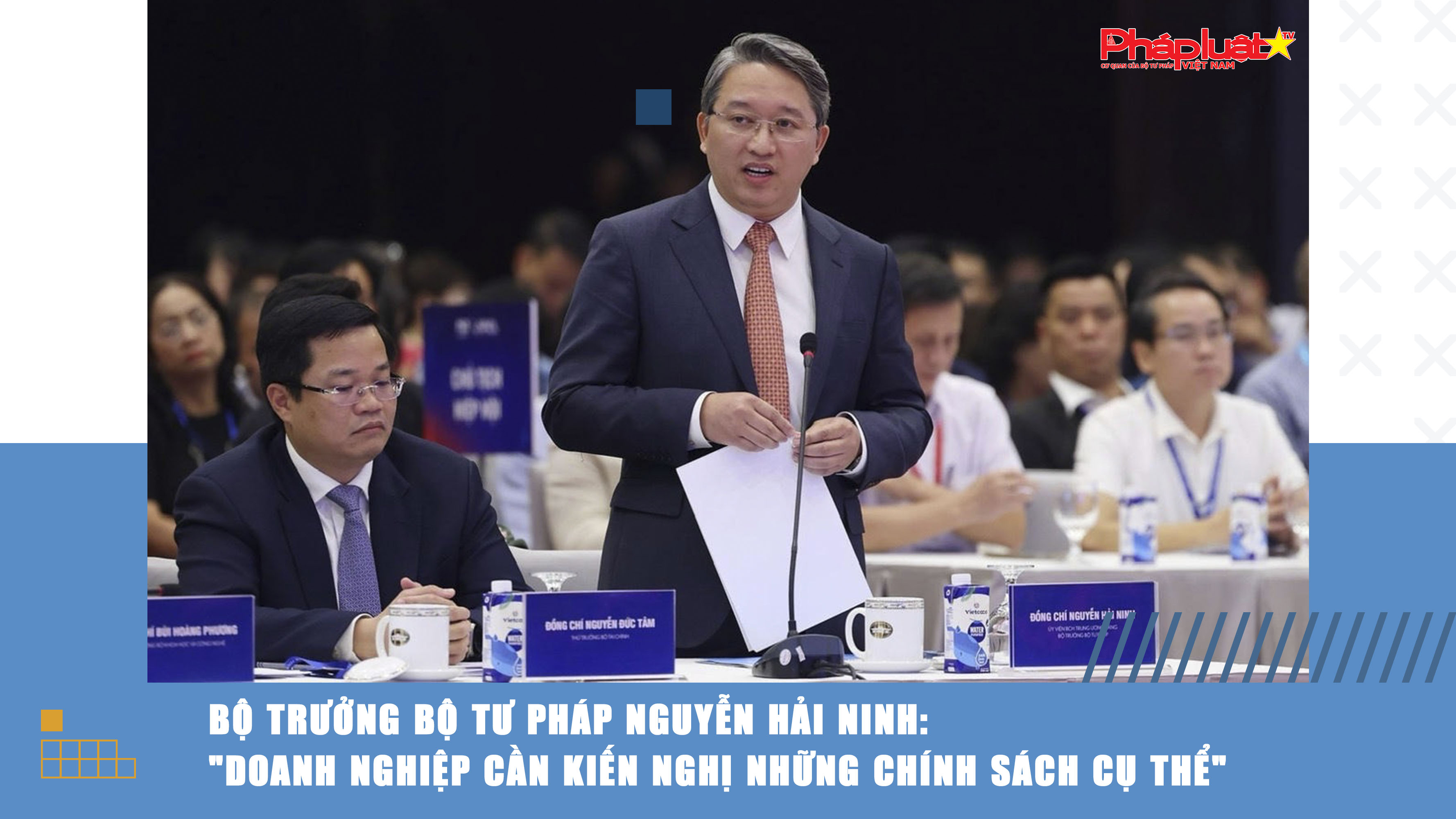 Bộ trưởng Bộ Tư pháp Nguyễn Hải Ninh: 
