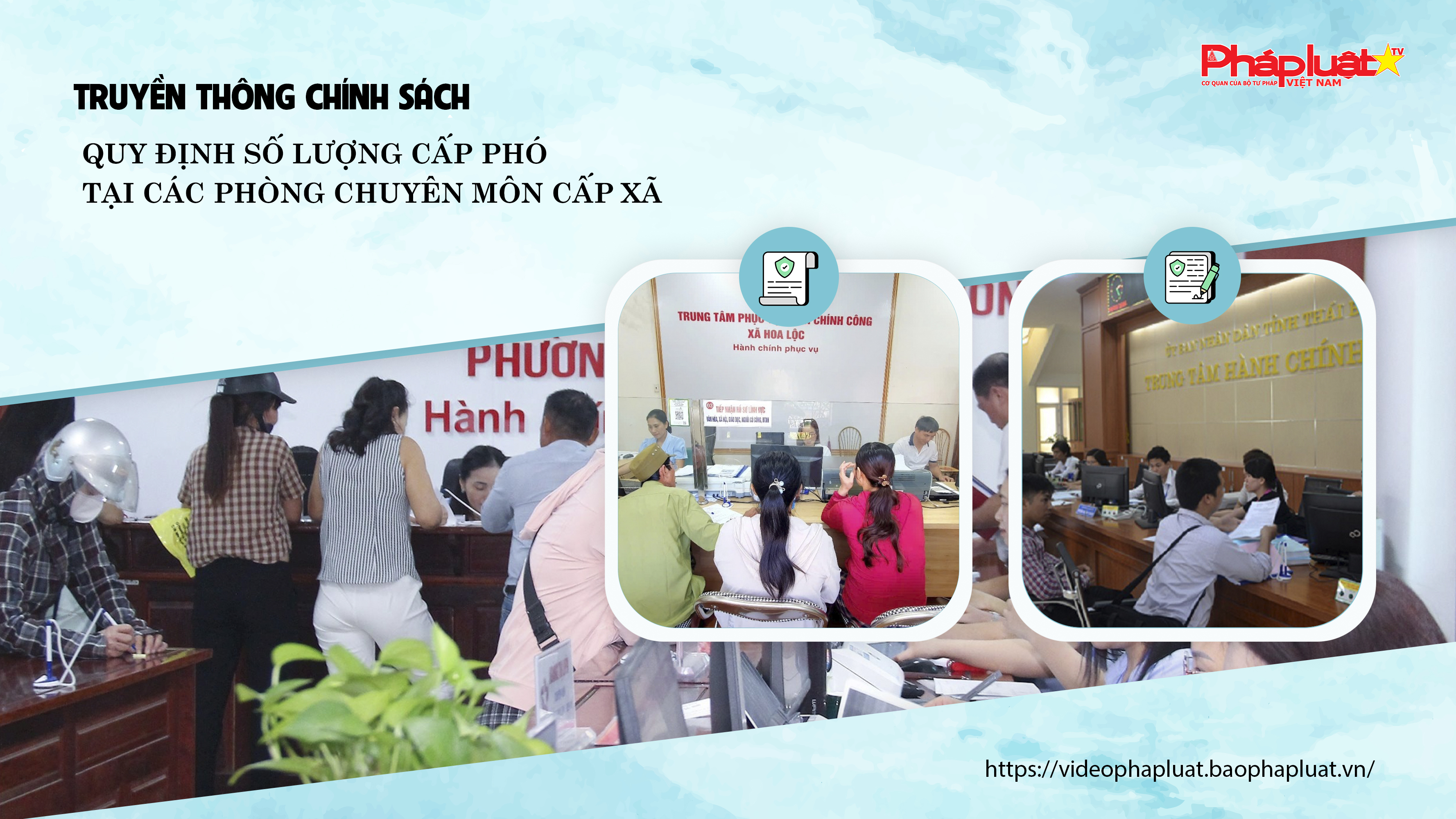 Bản tin Truyền thông chính sách (ngày 22/10/2025): Quy định số lượng cấp phó tại các phòng chuyên môn cấp xã