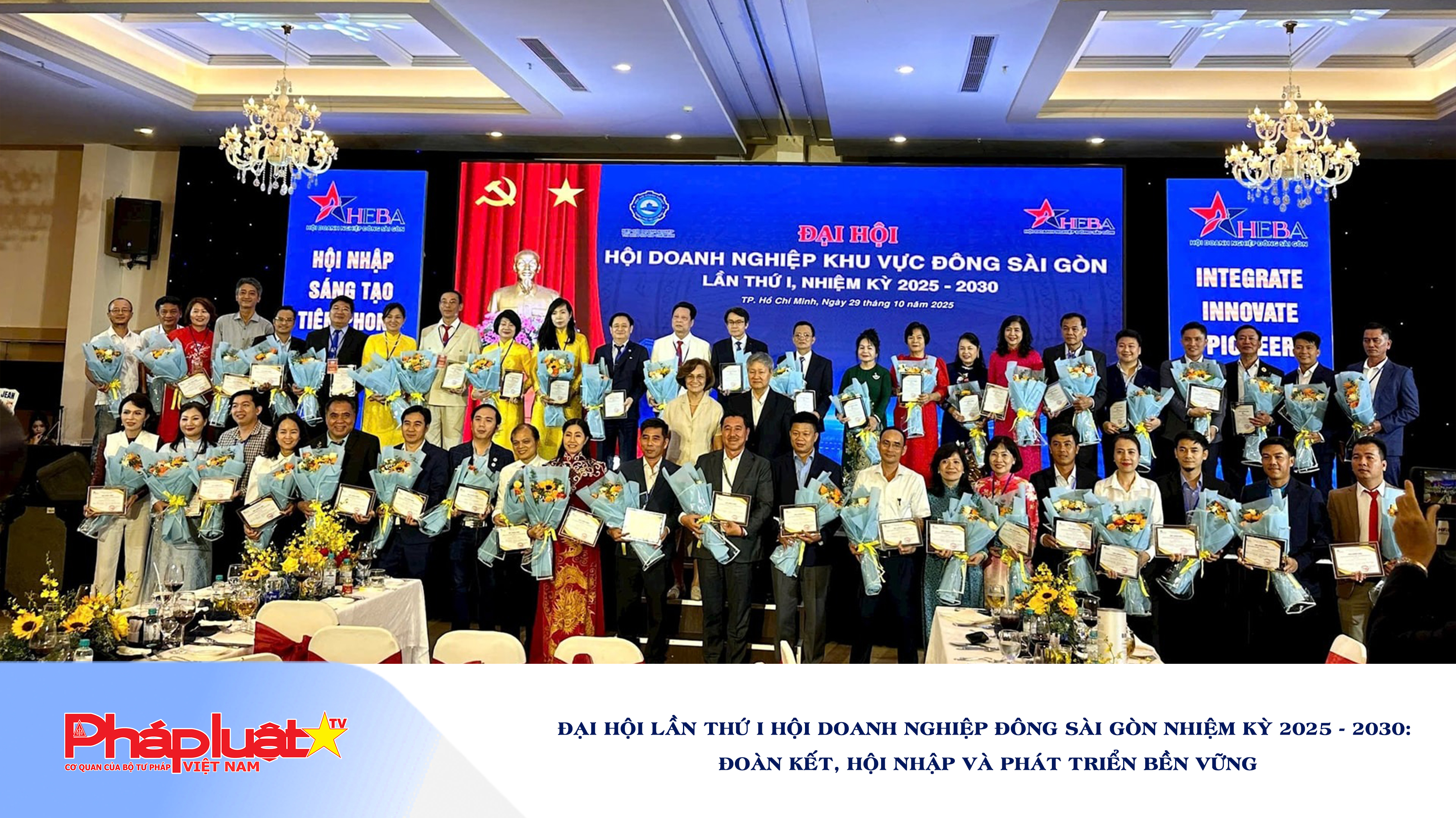 Đại hội lần thứ I Hội Doanh nghiệp Đông Sài Gòn nhiệm kỳ 2025 - 2030: Đoàn kết, hội nhập và phát triển bền vững

