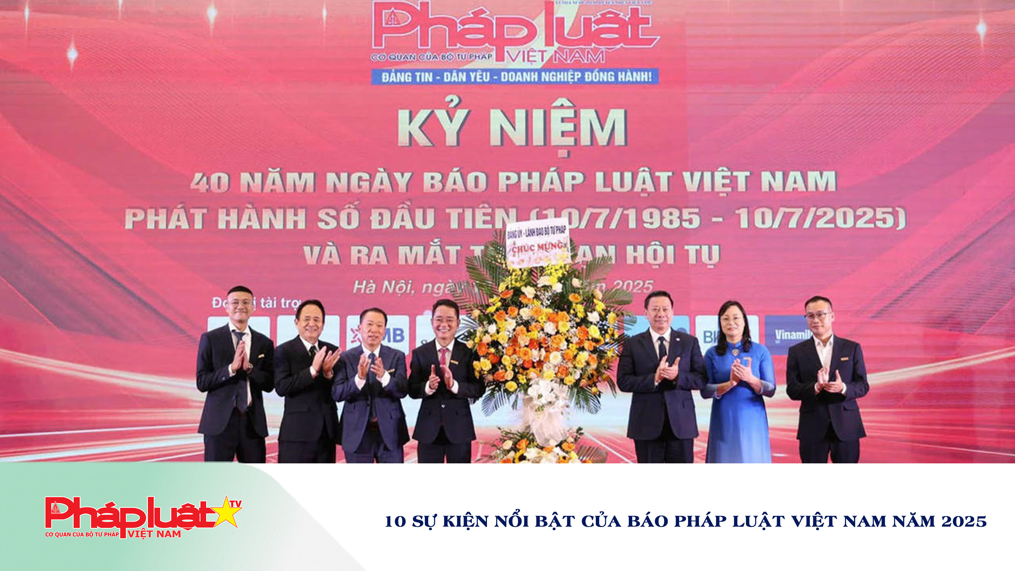 10 sự kiện nổi bật của Báo Pháp luật Việt Nam năm 2025