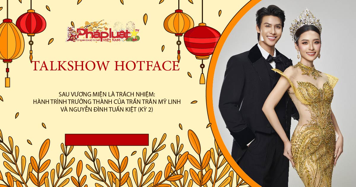 TALKSHOW: Sau vương miện là trách nhiệm: Hành trình trưởng thành của Trần Trân Mỹ Linh và Nguyễn Đình Tuấn Kiệt (Kỳ 2)