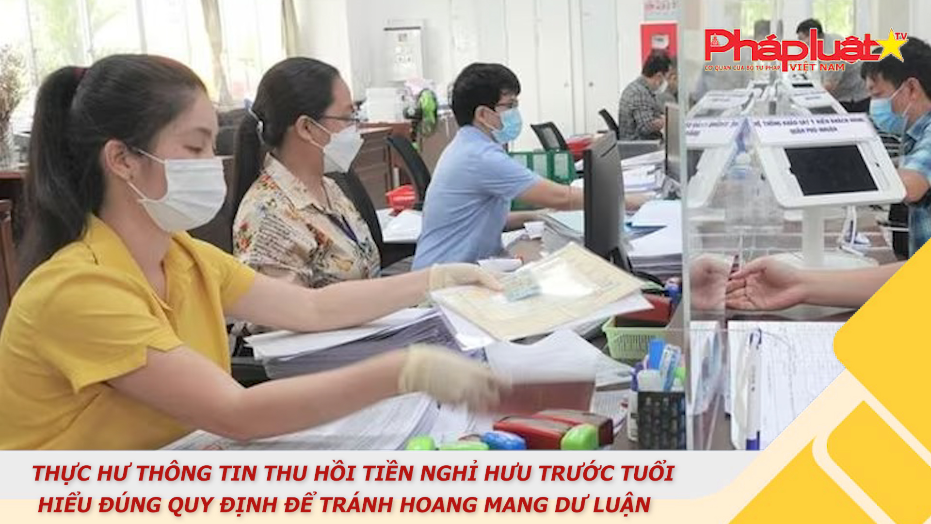 Bản tin Pháp luật & Cộng đồng mạng (ngày 10/03/2026): Thực hư thông tin thu hồi tiền nghỉ hưu trước tuổi - Hiểu đúng quy định để tránh hoang mang dư luận

