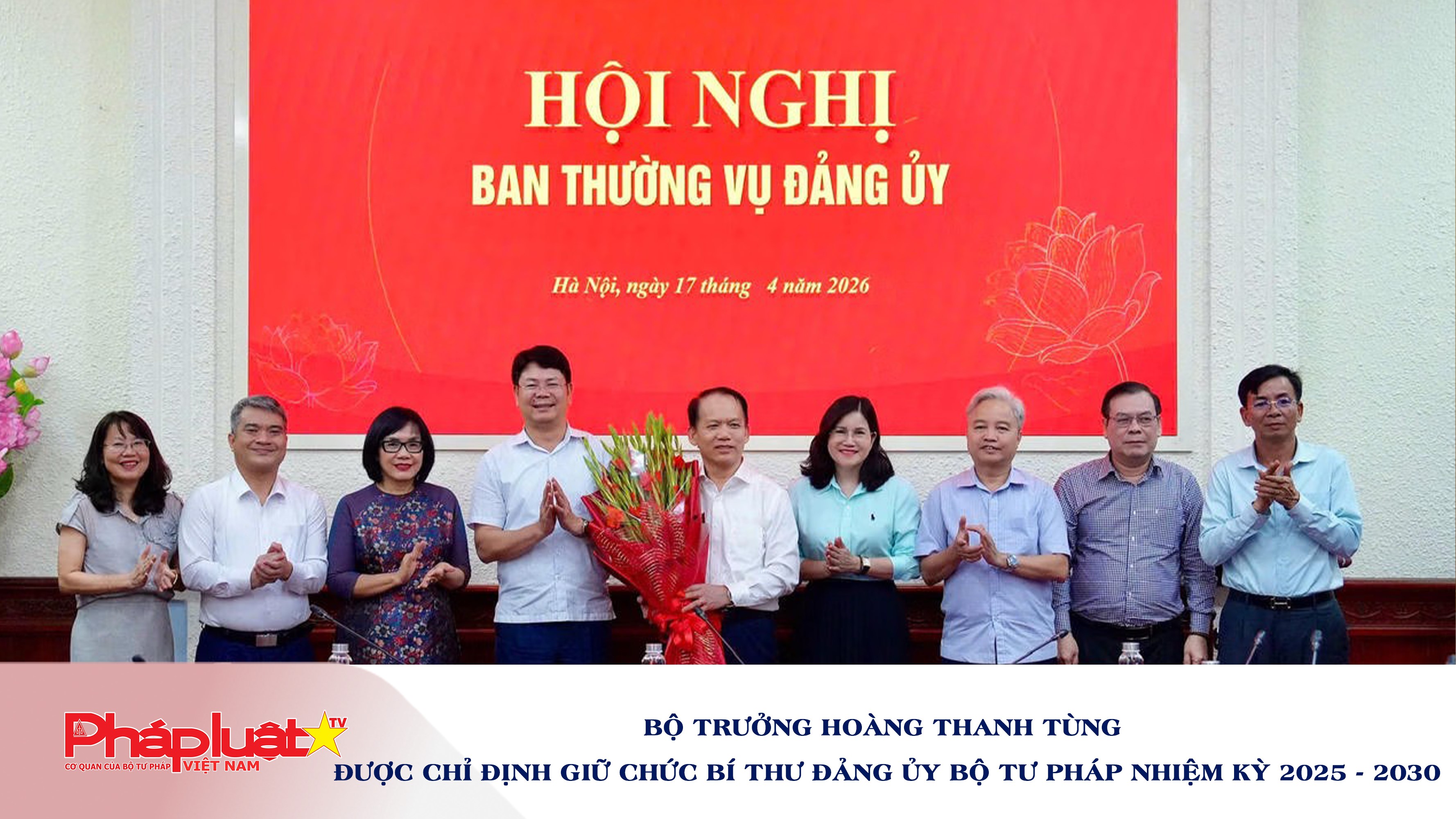 Bộ trưởng Hoàng Thanh Tùng được chỉ định giữ chức Bí thư Đảng ủy Bộ Tư pháp nhiệm kỳ 2025 - 2030